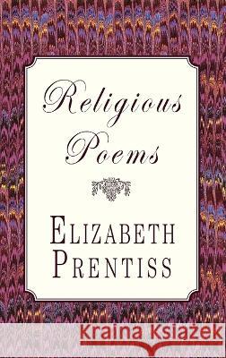 Religious Poems Elizabeth Prentiss 9781946145338 Curiosmith - książka