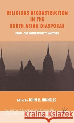 Religious Reconstruction in the South Asian Diasporas: From One Generation to Another Hinnells, J. 9780333774014 Palgrave MacMillan - książka