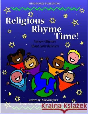 Religious Rhyme Time!: Nursery Rhymes About Early Believers Moore Ibrahim, Fatimah Ashaela 9781503276925 Createspace - książka