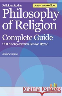 Religious Studies Philosophy of Religion Complete Guide OCR New Specification Revision H573/1 Andrew Capone 9781977044761 Independently Published - książka