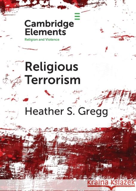 Religious Terrorism Heather Gregg 9781108730891 Cambridge University Press - książka