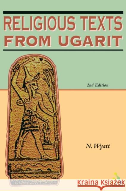 Religious Texts from Ugarit: 2nd Edition Wyatt, Nicolas 9780826460486 Sheffield Academic Press - książka