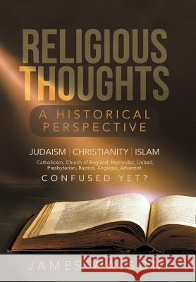 Religious Thoughts: A Historical Perspective James Watson 9781491737606 iUniverse.com - książka