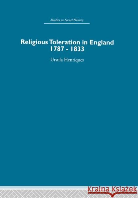 Religious Toleration in England: 1787-1833 Henriques, Ursula 9780415864664 Routledge - książka