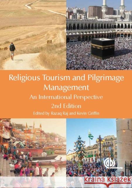 Religious Tourism and Pilgrimage Management: An International Perspective R. Raj Kevin A. Griffin Nigel D. Morpeth 9781780645230 Cabi - książka