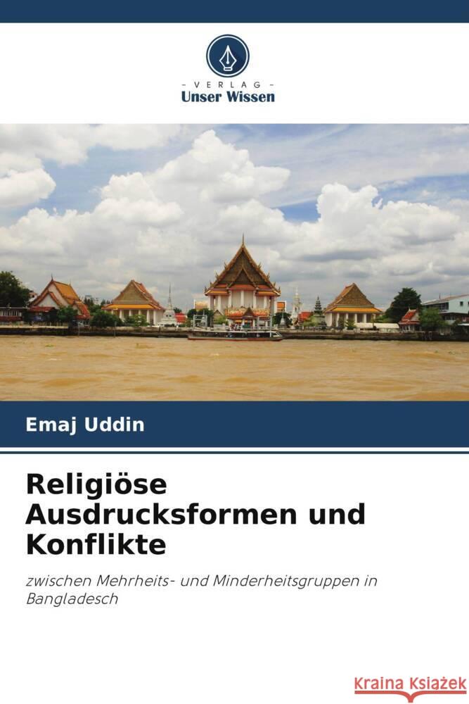 Religiöse Ausdrucksformen und Konflikte Uddin, Emaj 9786204999906 Verlag Unser Wissen - książka