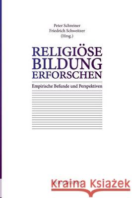 Religiöse Bildung erforschen: Empirische Befunde und Perspektiven Schweitzer, Friedrich 9783830931614 Waxmann - książka