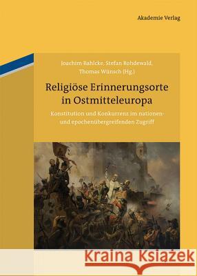 Religiöse Erinnerungsorte in Ostmitteleuropa No Contributor 9783050056586 Akademie Verlag - książka