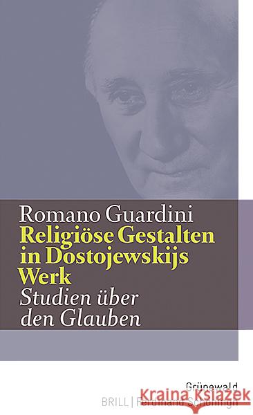 Religiöse Gestalten in Dostojewskijs Werk Guardini, Romano 9783786732860 Kooperation mit Verlag Ferdinand Schöningh - książka