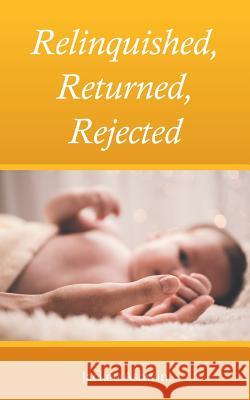 Relinquished, Returned, Rejected Jackee Ashwin 9781452531717 Balboa Press - książka