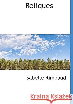 Reliques Isabelle Rimbaud 9781115391092  - książka