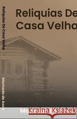 Reliquias de Casa Velha Machado D 9781636524863 Black Legacy Press - książka