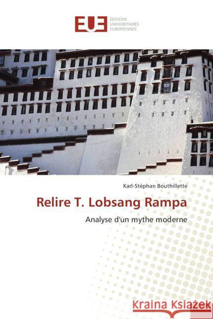 Relire T. Lobsang Rampa : Analyse d'un mythe moderne Bouthillette, Karl-Stéphan 9783639502428 Éditions universitaires européennes - książka