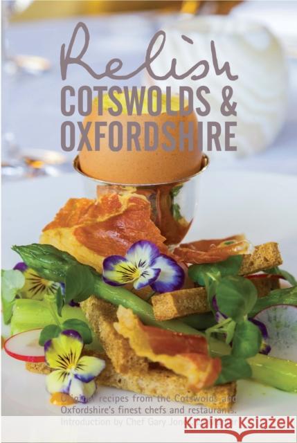 Relish Cotswolds and Oxfordshire: Original Recipes from Cotswolds and Oxfordshires Finest Chefs and Restaurants Duncan L. Peters, Teresa Peters, Paul Robertson 9780957537019 Relish Publications - książka