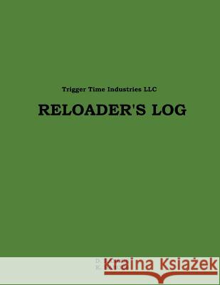 Reloader's Log D. Ranous K. Ranous 9781477677193 Createspace - książka