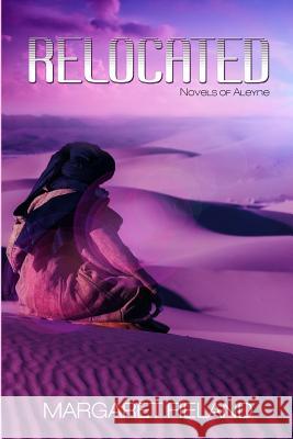 Relocated: Novels of Aleyne Margaret Fieland 9781499560985 Createspace - książka