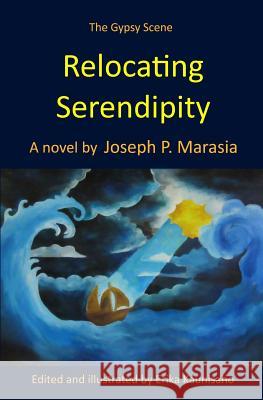 Relocating Serendipity Joseph P. Marasia Erika Kaunisaho Erika Kaunisaho 9781514156841 Createspace - książka