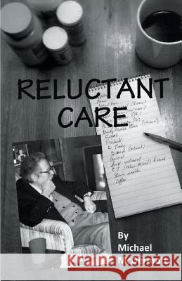 Reluctant Care Michael McDermott 9781635347098 Finishing Line Press - książka