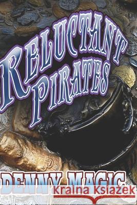 Reluctant Pirates Denny Magic 9781709544330 Independently Published - książka