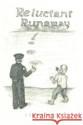 Reluctant Runaway Betty L. Dowell Albert C. Dowell 9781535354851 Createspace Independent Publishing Platform - książka