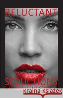 Reluctant Seductions The Red Light Stories Anthony Doyle 9780967754116 32andcounting Productions - książka