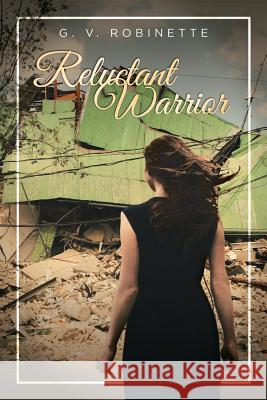 Reluctant Warrior G V Robinette 9781504316415 Balboa Press Au - książka