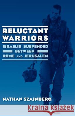 Reluctant Warriors Nathan Szajnberg 9781425734947 Xlibris Corporation - książka