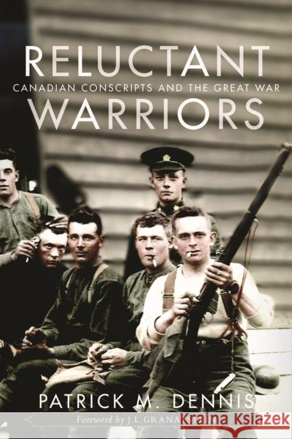 Reluctant Warriors: Canadian Conscripts and the Great War Patrick M. Dennis 9780774835978 UBC Press - książka