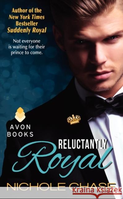 Reluctantly Royal Nichole Chase 9780062317490 Avon Books - książka