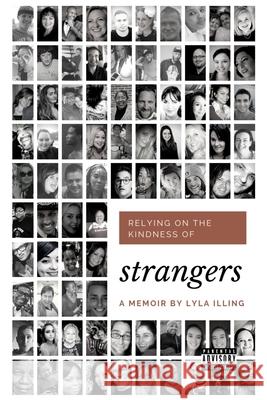 Relying on the Kindness of Strangers Lyla Illing 9781077913172 Independently Published - książka