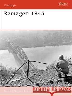 Remagen 1945: Endgame Against the Third Reich Zaloga, Steven J. 9781846030185 Osprey Publishing (UK) - książka