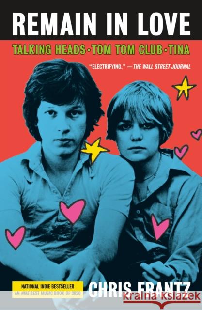 Remain in Love: Talking Heads, Tom Tom Club, Tina Chris Frantz 9781250797131 St. Martin's Griffin - książka