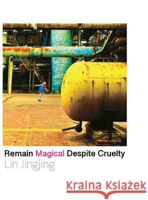 Remain Magical Despite Cruelty Jingjing Lin   9781646820368 Lov-Lov - książka