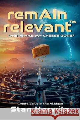 remAIn relevant(R) Stan Horwitz 9781918162950 UK Publishing House Ltd - książka