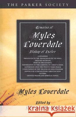 Remains of Myles Coverdale, Bishop of Exeter Miles, Jr. Coverdale George Pearson 9781556350665 Wipf & Stock Publishers - książka