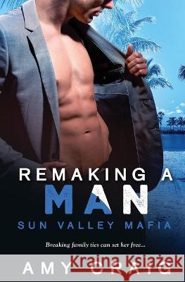 Remaking a Man Amy Craig 9781802505092 Totally Bound Publishing - książka