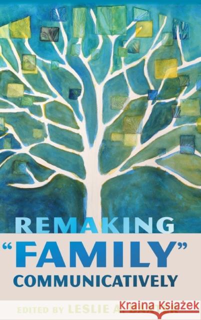 Remaking Family Communicatively Socha, Thomas 9781433120473 Peter Lang Publishing Inc - książka