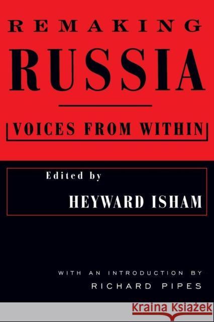 Remaking Russia: Voices from within Isham, Heyward 9781563244360 Institute for East-West Studies - książka