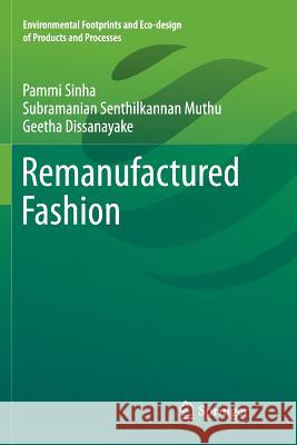 Remanufactured Fashion Pammi Sinha Subramanian Senthilkannan Muthu Geetha Dissanayake 9789811091261 Springer - książka