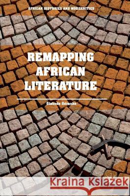 Remapping African Literature Olabode Ibironke 9783319692951 Palgrave MacMillan - książka