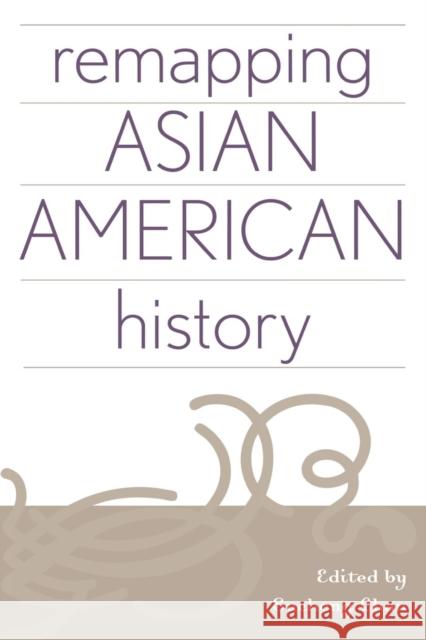 Remapping Asian American History Sucheng Chan 9780759104808 Altamira Press - książka