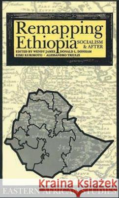 Remapping Ethiopia: Socialism & After Wendy James Wendy James Eisei Kurimoto 9780821414477 Ohio University Press - książka