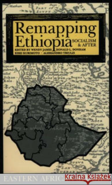 Remapping Ethiopia: Socialism and After Paul Bernard Rose Wendy James Donham Donal 9780852554555 James Currey - książka