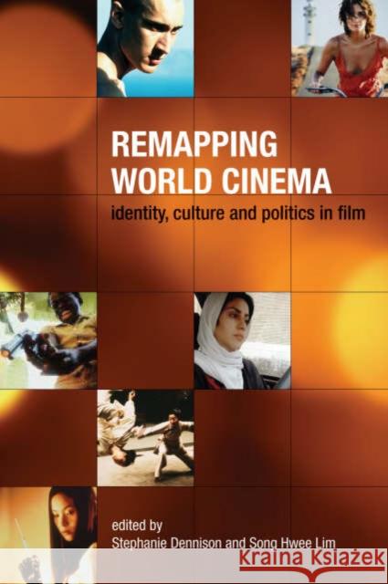 Remapping World Cinema: Identity, Culture and Politics in Film Dennison, Stephanie 9781904764625  - książka