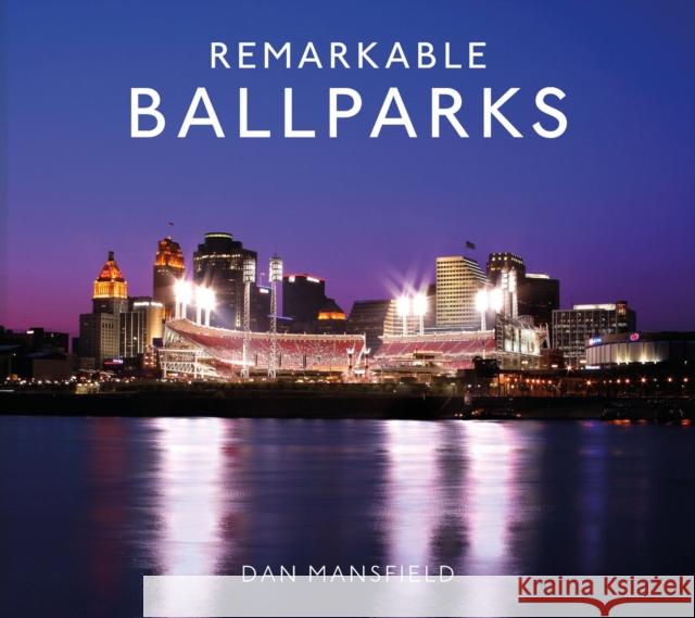 Remarkable Ballparks Dan Mansfield 9781911682080 Pavilion Books - książka