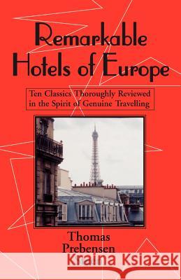 Remarkable Hotels of Europe Thomas Prebensen Steen 9781401026028 Xlibris Corporation - książka