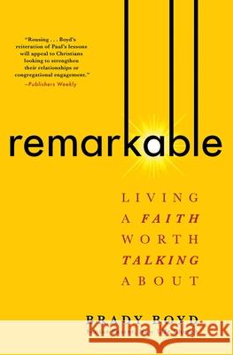 Remarkable: Living a Faith Worth Talking about Brady Boyd 9781982101381 Howard Books - książka