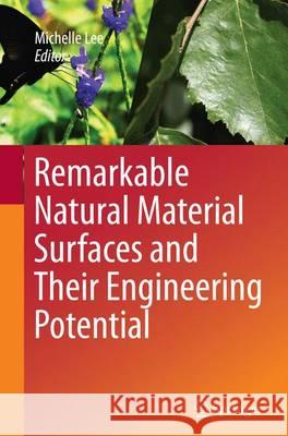 Remarkable Natural Material Surfaces and Their Engineering Potential Michelle Lee 9783319345703 Springer - książka