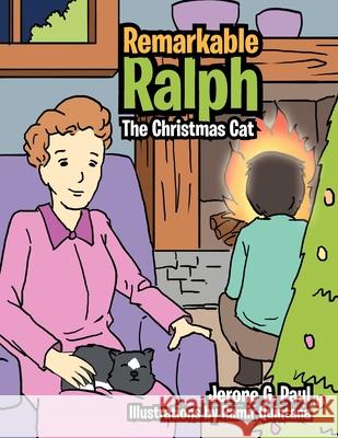 Remarkable Ralph: The Christmas Cat Jerone G Paul   9781479720040 Xlibris - książka