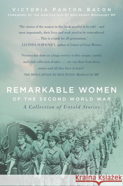 Remarkable Women of the Second World War: A Collection of Untold Stories Victoria Panton Bacon 9780750999960 The History Press Ltd - książka